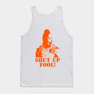 Shup Up, Fool! Tank Top